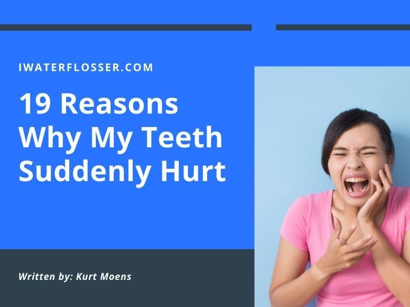 19 Reasons Why My Teeth Suddenly Hurt 2